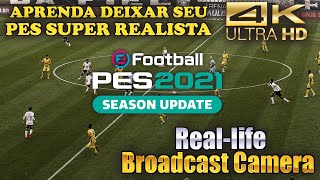 PES 2021  APRENDA EDITAR E DEIXAR SUA CÂMERA DO PES SUPER REALISTA COM GRÁFICOS SUPER REAIS [upl. by Lekcim]