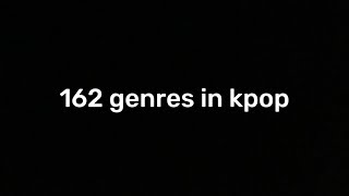 162 genres in kpop [upl. by Rebmik]