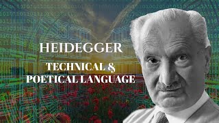 Heidegger on Technical and Poetical Language [upl. by Hotchkiss]