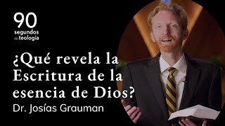 Dr Josías Grauman  ¿Qué revela la Escritura de la esencia de Dios [upl. by Nhguavoj]