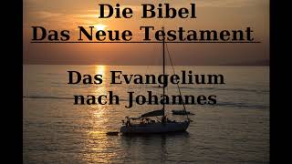 Die Bibel Das neue Testament Das Evangelium nach Johannes [upl. by Mohr]