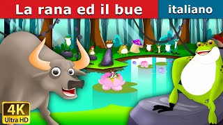 La rana ed il bue  Frog and the Ox in Italian  Fiabe Italiane ItalianFairyTales [upl. by Prochora]