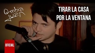 Qmbia Juan  Tirar la casa por la ventana Video Oficial [upl. by Yovonnda]