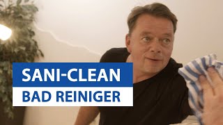 Badezimmer reinigen und putzen  Das blaue Wunder Sani Clean Bad Reiniger [upl. by Eggleston]