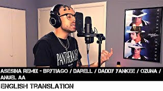 Asesina Remix  Brytiago  Darell  Daddy Yankee  Ozuna  Anuel AA  FULL ENGLISH TRANSLATION [upl. by Annayd]