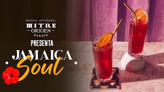 🍹CÓCTELES FÁCILES con Mezcal Mitre Origen Jamaica Soul 🌺🐆 [upl. by Royall]