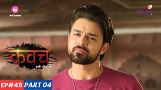 Kavach  कवच  Episode 45  Part 4  Jolly ने Rajbeer के शरीर पर कब्ज़ा कर लिया [upl. by Faludi]