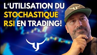 Lutilisation du Stochastique RSI en TRADING [upl. by Cobbie187]