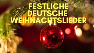 Festliche Deutsche Weihnachtslieder zum Heiligabend und zum Weihnachtsfest [upl. by Anilev]