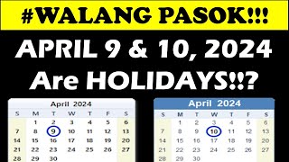 WALANG PASOK APRIL 9 amp 10 2024 Are HOLIDAYSwildtvoregwalangpasok holidays proclamations [upl. by Schweitzer]