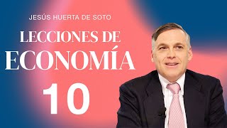 Lecciones de Economía con Huerta de Soto  10 [upl. by Ssidnac497]