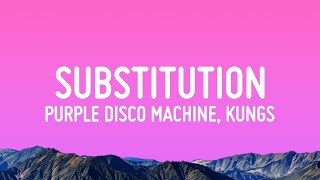 Purple Disco Machine Kungs  Substitution Lyrics ft Julian Perretta [upl. by Licastro]