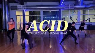 ACID  Choreography Virginia Rivas  POP  UP CLASS [upl. by Ky]