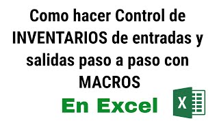 INVENTARIOS con MACROS en Excel paso a paso Control de Inventario de entradas y salidas [upl. by Isac]