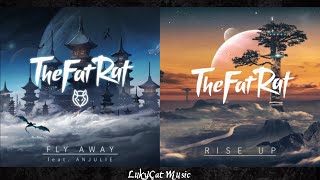 Rise Up ✘ Fly Away Remix V1 TheFatRat feat Anjulie • LukyÇat Music [upl. by Leagiba]