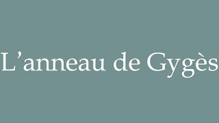 How to Pronounce Lanneau de Gygès Gyges ring Correctly in French [upl. by Onra44]