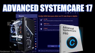 🔵 Advanced SystemCare 17 Free Oficial 2024 Otimizador de Pc e Notebook Corrija Erros no Seu Windows [upl. by Rufena365]