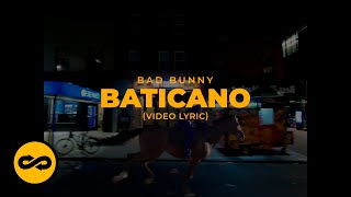 Bad Bunny  Baticano LetraLyrics  nadie sabe lo que va a pasar mañana [upl. by Dayir]