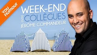 JEROME COMMANDEUR  Weekend entre collègues [upl. by Ellehcin]