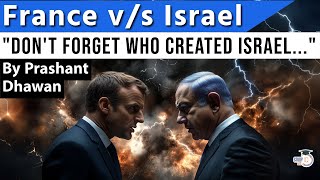 Frances Macron tells Israel DONT FORGET WHO CREATED YOU  Macron vs Netanyahu [upl. by Rees]