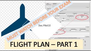 flight plan  Explained in detail  PART 1  Become a Pilot [upl. by Aiuqet167]