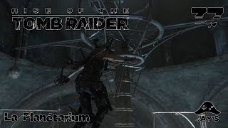 FR Rise of the Tomb Raider  Le Planétarium  Episode 37 [upl. by Lasyrc775]