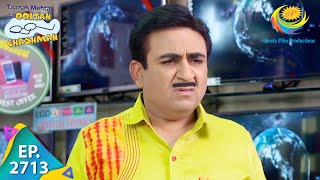 Taarak Mehta Ka Ooltah Chashmah  Episode 2713  Full Episode [upl. by Vadnee]