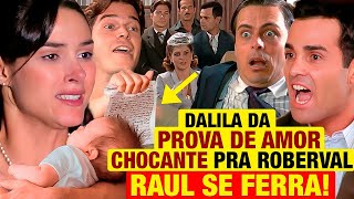 ALMA GÊMEA Dalila da PROVA DE AMOR CHOCANTE pra Roberval e faz Raul se dar mal Resumo capítulo hoje [upl. by Ecinue]