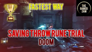 DOOM Saving Throw Rune Trial Fastest Way [upl. by Nellak]