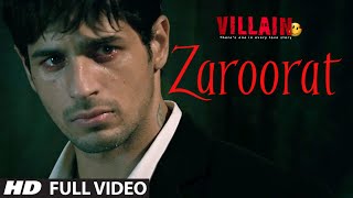 Zaroorat Full Video Song  Ek Villain  Mithoon  Mustafa Zahid [upl. by Jelle]