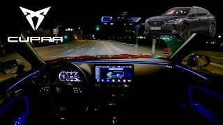 2024 Cupra Formentor EHybrid 245PS NIGHT DRIVE POV  Ambient LIGHTING [upl. by Zebedee]