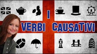 Lezione di Inglese 9  I Verbi Causativi causative verbs spiegazione  Have Let Make Get Help [upl. by Yerhcaz818]