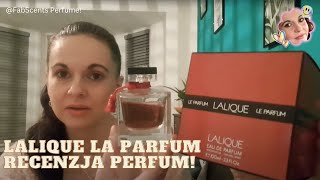 Lalique Le Parfum Recenzja Perfum [upl. by Anneis]