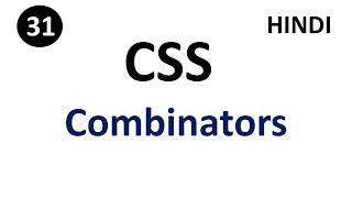 Combinators in css  Part  31  CSS in hindi [upl. by Enelrad]