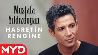 Mustafa Yıldızdoğan  Hasretin Rengine [upl. by Gregor]