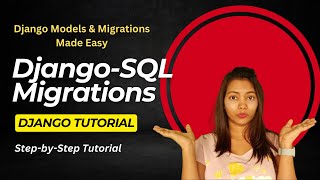 Django Models amp Migrations Made Easy Master SQL Migrations  Django Tutorial 9 [upl. by Drawe]