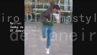 Bellini  Samba de Janeiro DT Jumpstyle Remix [upl. by Ynna]