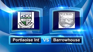 Laois IFC 2017 Portlaoise v Barrowhouse [upl. by Juanita]