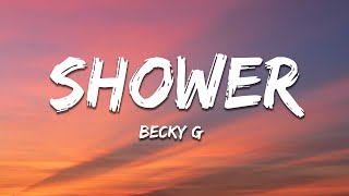 Becky G  Shower Letra  Lyrics [upl. by Laurel]