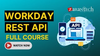 Workday REST API Training  Workday Integration Full Course  ZaranTech [upl. by Larrie]