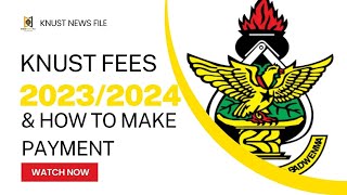 BREAKDOWN OF KNUST FEES amp HOW TO MAKE PAYMENT [upl. by Sim651]