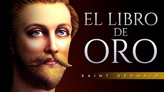 EL LIBRO DE ORO AUDIOLIBRO COMPLETO EN ESPAÑOL  SAINT GERMAIN  VOZ HUMANA [upl. by Ecyned]