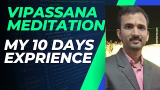 Vipassana Meditation Experience In Hindi  10 Days Vipassana Meditation Experience [upl. by Sholom]