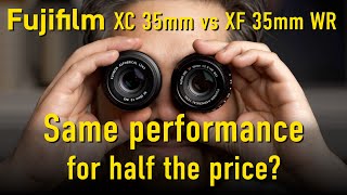 Fuji 35mm F2 XC vs XF The same performance for half the price [upl. by Ytiak]