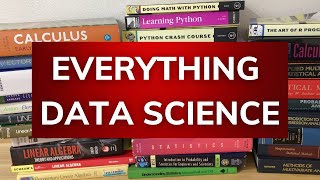 Everything Data Science [upl. by Alburg]