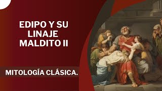 Edipo y su linaje maldito II  Mitología Clásica [upl. by Nwahsit]