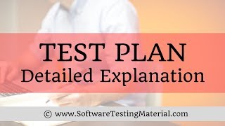 Test Plan in Software Testing Detailed Explanation [upl. by Esinwahs389]