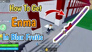 How To Get Enma In Blox Fruits 2024  Blox Fruits Enma Sword Guide [upl. by Adilen]