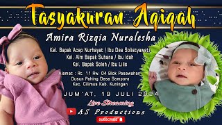 🔴LIVE Tasyakuran Aqiqah  AMIRA RIZQIA NURALESHA  Kel Bpk Acep amp Ibu Dea  Sampora 19 Juli 2024 [upl. by Keldon381]