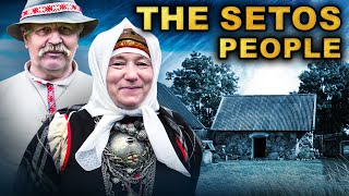 Who Are The Setos The Divided FinnoUgric Nation [upl. by Cheston]